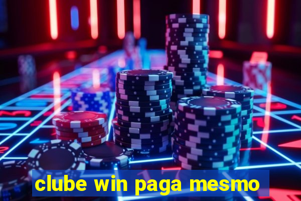 clube win paga mesmo